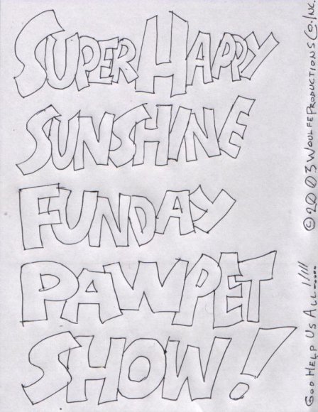 SuperHappySunshineFundayPawpetShow