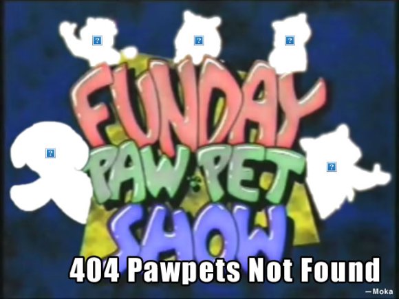 Moka-Pawpets-Not-Found