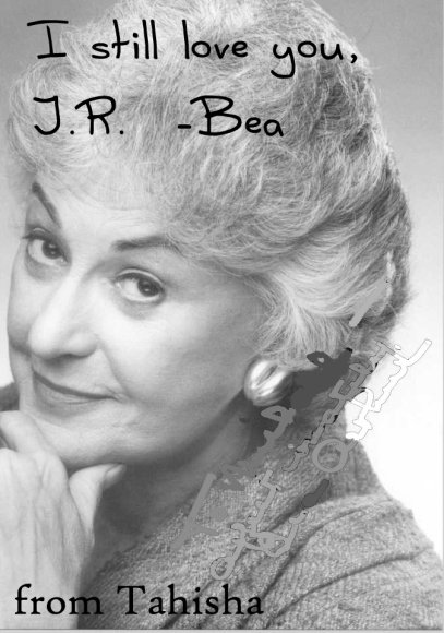 Tahisha-Bea_Arthur_still_loves_JR