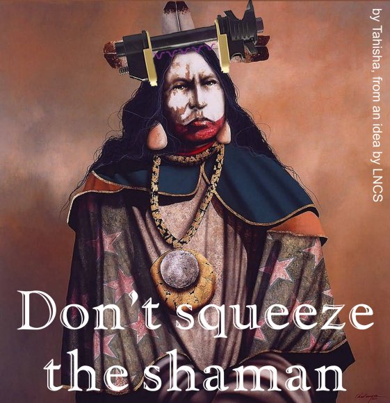 Tahisha-Don't_squeeze_the_shaman