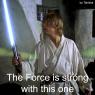 the Force is strong with this one