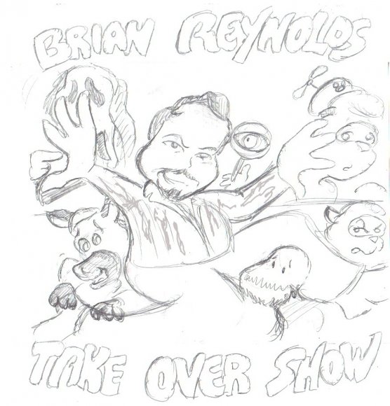 Brian Reynolds Take Over Show
