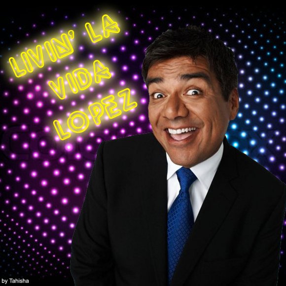 Livin' La Vida Lopez