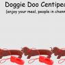 Doggie Doo Centipede
