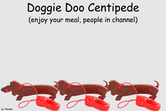 Doggie Doo Centipede