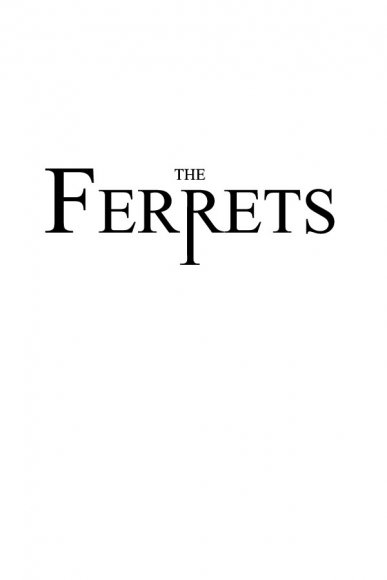 THE FERRETS