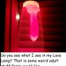 Lava Lamp weirdness