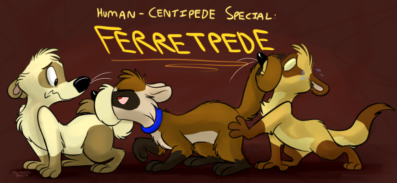 OrlandoFox - Ferretpede